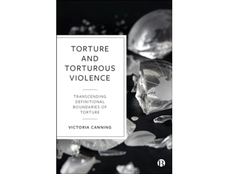 Livro Torture and Torturous Violence de Victoria Canning (Inglês)