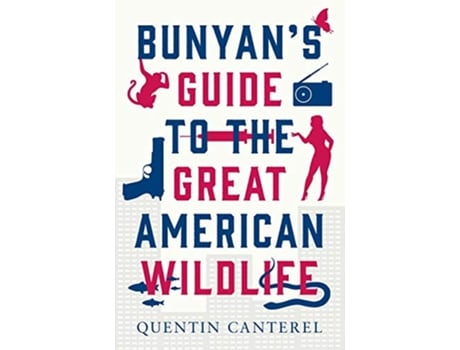 Livro Bunyans Guide To The Great American Wildlife de Quentin Canterel (Inglês)