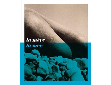 Livro la mere la mer de introduction by nion mcevoy , text by kevin moore (inglês)