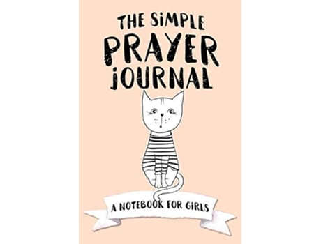 Livro The Simple Prayer Journal A Notebook for Girls Christian Workbooks de Shalana Frisby (Inglês)