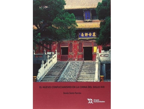 Livro El Nuevo Confucianismo En La China Del Siglo Xxi de Jesús Solé-Farràs (Espanhol)