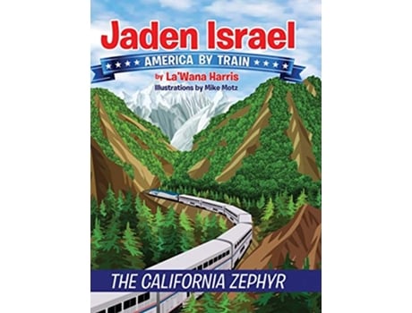 Livro Jaden Israel America By Train The California Zephyr de LaWana Harris (Inglês)