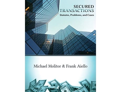 Livro Secured Transactions, Statutes, Problems and Cases de Michael K Molitor e Frank C Aiello (Inglês)