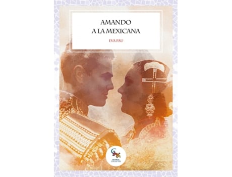 Livro Amando A La Mexicana de Eva Camarero Pau (Espanhol)