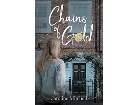 Livro Chains of Gold de Caroline Mitchell (Inglês)