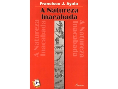 Livro Natureza Inacabada de Francisco J. Ayala (Portugués)