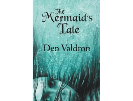 Livro The Mermaids Tale de D G Valdron (Inglês)