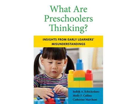 Livro What Are Preschoolers Thinking? de Judith A Schickedanz, Catherine Marchant et al. (Inglês)