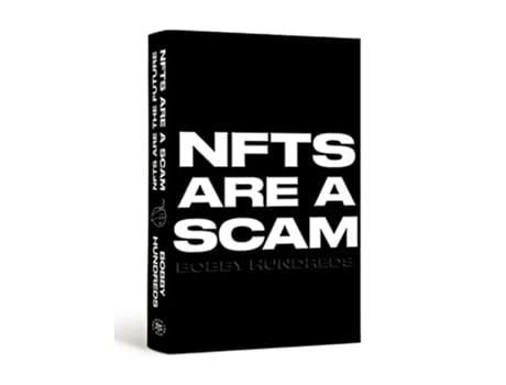 Livro NFTs Are a Scam NFTs Are the Future de Bobby Hundreds (Inglês - Capa Dura)