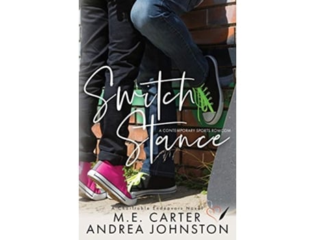 Livro Switch Stance Charitable Endeavors de M E Carter e Andrea Johnston (Inglês)