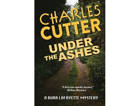 Livro Under the Ashes Murder and Morels Burr Lafayette Mystery de Charles Cutter (Inglês)