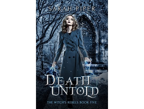 Livro Death Untold The Witchs Rebels de Sarah Piper (Inglês)