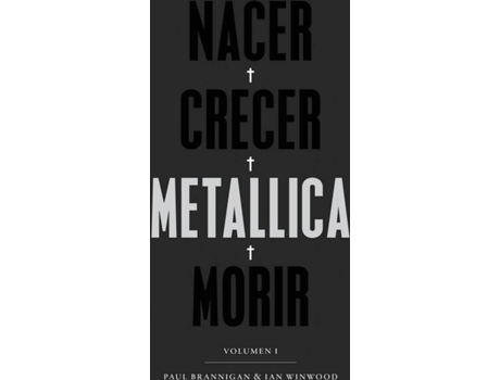 Livro Nacer·Crecer·Metallica·Morir [2ª Edición] de Paul Brannigan (Espanhol)