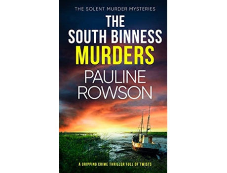 Livro THE SOUTH BINNESS MURDERS a gripping crime thriller full of twists The Solent Murder Mysteries de Pauline Rowson (Inglês)