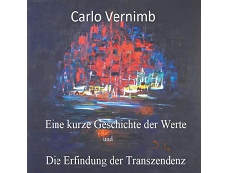 Livro Eine kurze Geschichte der Werte und Die Erfindung der Transzendenz German Edition de Carlo Vernimb (Alemão)