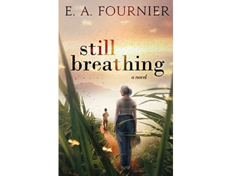 Livro Still Breathing de E A Fournier (Inglês)