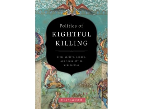 Livro Politics of Rightful Killing de Sima Shakhsari (Inglês)