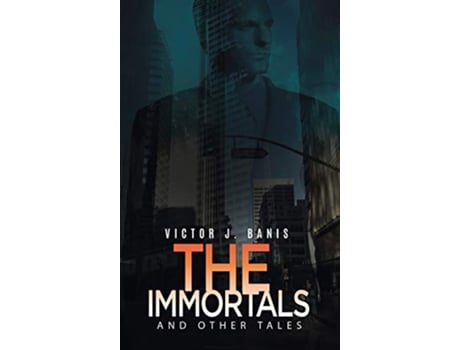 Livro The Immortals and Other Tales de Victor J Banis (Inglês - Capa Dura)