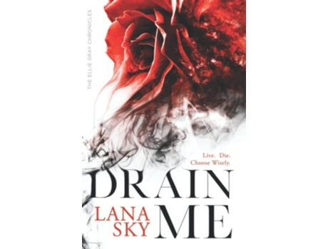 Livro Drain Me The Ellie Gray Chronicles de Lana Sky (Inglês)