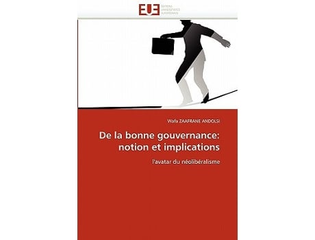 Livro De la bonne gouvernance notion et implications lavatar du néolibéralisme OmnUnivEurop French Edition de Wafa Zaafrane Andolsi (Francês)