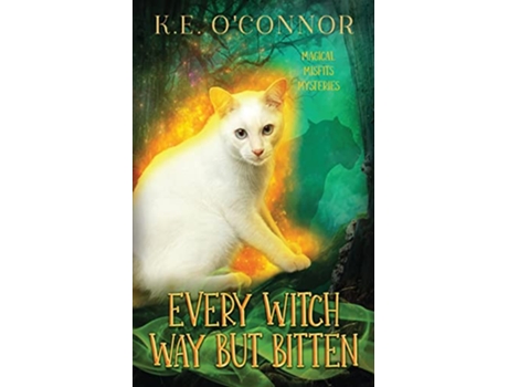 Livro Every Witch Way but Bitten Magical Misfits Mysteries de KE OConnor (Inglês)