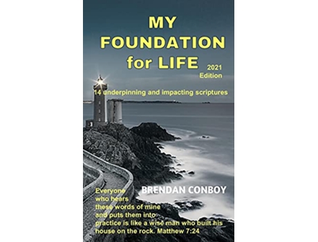 Livro My Foundation for Life 2021 edition 14 Underpining Impacting Scriptures de Mr Brendan Mark Conboy Mr Brendan Mark Conboy (Inglês)