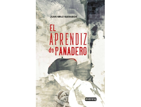 Livro El Aprendiz De Panadero de Juan Kruz Igerabide Sarasola (Espanhol)