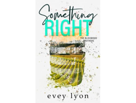 Livro Something Right Special Edition A Small Town Second Chance Romance The Blisswood Brothers Alternative Covers de Evey Lyon (Inglês)