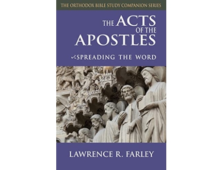 Livro Acts of the Apostles Spreading the Word Orthodox Bible Study Companion de Lawrence R Farley (Inglês)