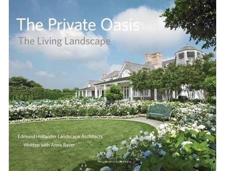 Livro The Private Oasis de Edmund Hollander e Anne Raver (Inglês - Capa Dura)