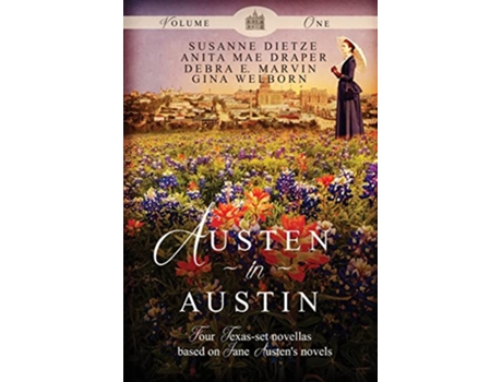 Livro Austen in Austin Volume 1 de Gina Welborn, Anita Mae Draper et al. (Inglês)