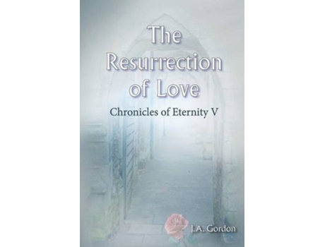 Livro The Resurrection of Love de J A Gordon (Inglês)