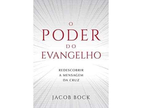 Livro O Poder do Evangelho Portuguese Edition de Jacob Bock (Português)