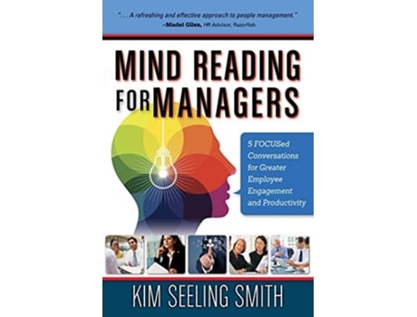 Livro Mind Reading for Managers 5 FOCUSed Conversations for Greater Employee Engagement and Productivity de Kim Seeling Smith (Inglês)