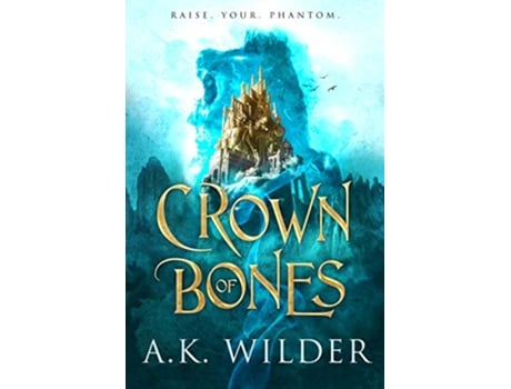 Livro Crown of Bones de Ak Wilder (Inglês)