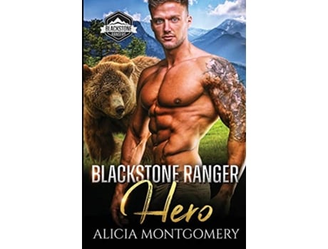 Livro Blackstone Ranger Hero Blackstone Rangers Book 3 de Alicia Montgomery (Inglês)