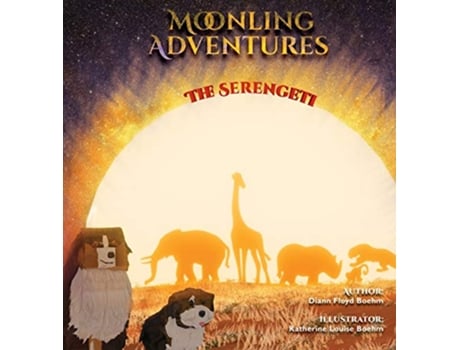 Livro Moonling Adventure The Serengeti Moonling Adventures de DiAnn Floyd Boehm (Inglês)