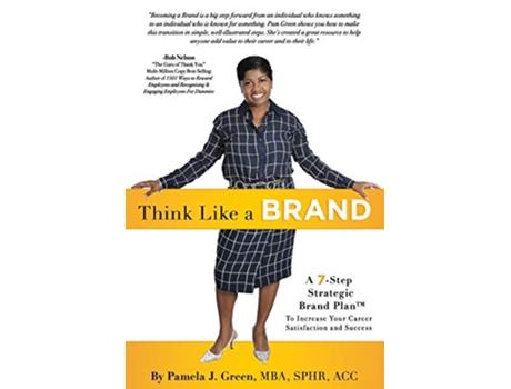 Livro Think Like A Brand A 7Step Strategic Brand Plan To Increase Your Career Satisfaction And Success de Pamela J Green (Inglês)