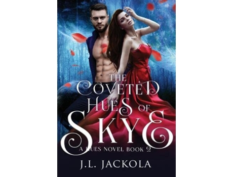 Livro The Coveted Hues of Skye de J L Jackola (Inglês)