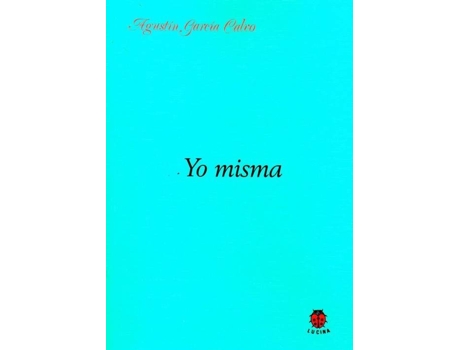 Livro Yo Misma de Agustin Garcia Calvo (Espanhol)