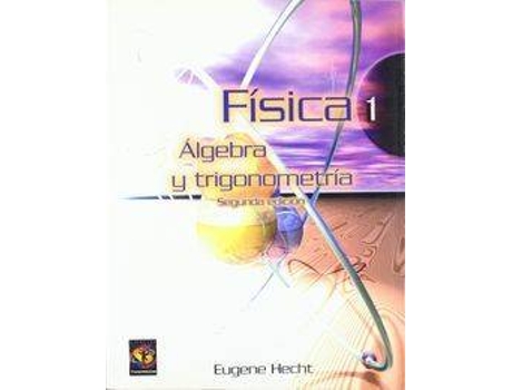 Livro (2º Ed.) 1. Fisica. Algebra Y Trigonometria