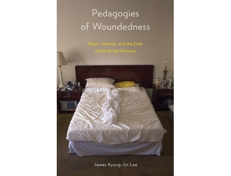 Livro pedagogies of woundedness de james kyung-jin lee (inglês)