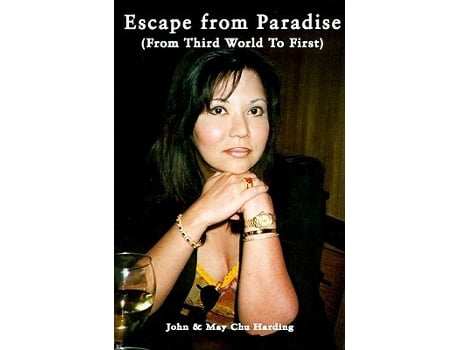 Livro Escape from Paradise From Third World To First de John Harding May Chu Harding (Inglês)