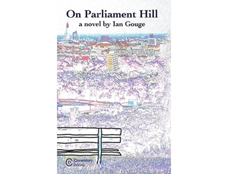 Livro On Parliament Hill de Ian Gouge (Inglês)