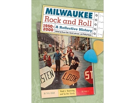 Livro Milwaukee Rock and Roll, 19502000 de Bruce Cole, David Luhrssen et al. (Inglês - Capa Dura)