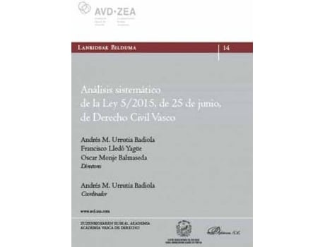 Livro Análisis sistemático de la Ley 5-2015, de 25 de junio, de derecho civil vasco de Andrés Urrutia, Editor-In-Chief Francisco Lledó Yagüe, Editor-In-Chief Óscar Monje Balmaseda (Espanhol)