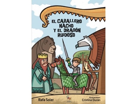 Livro El Caballero Nacho Y El Dragón Ruidoso de Rafa Soler (Espanhol)