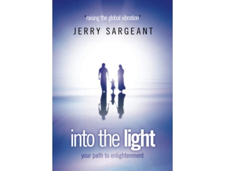 Livro Into the light Your path to enlightenment de Jerry Sargeant (Inglês)