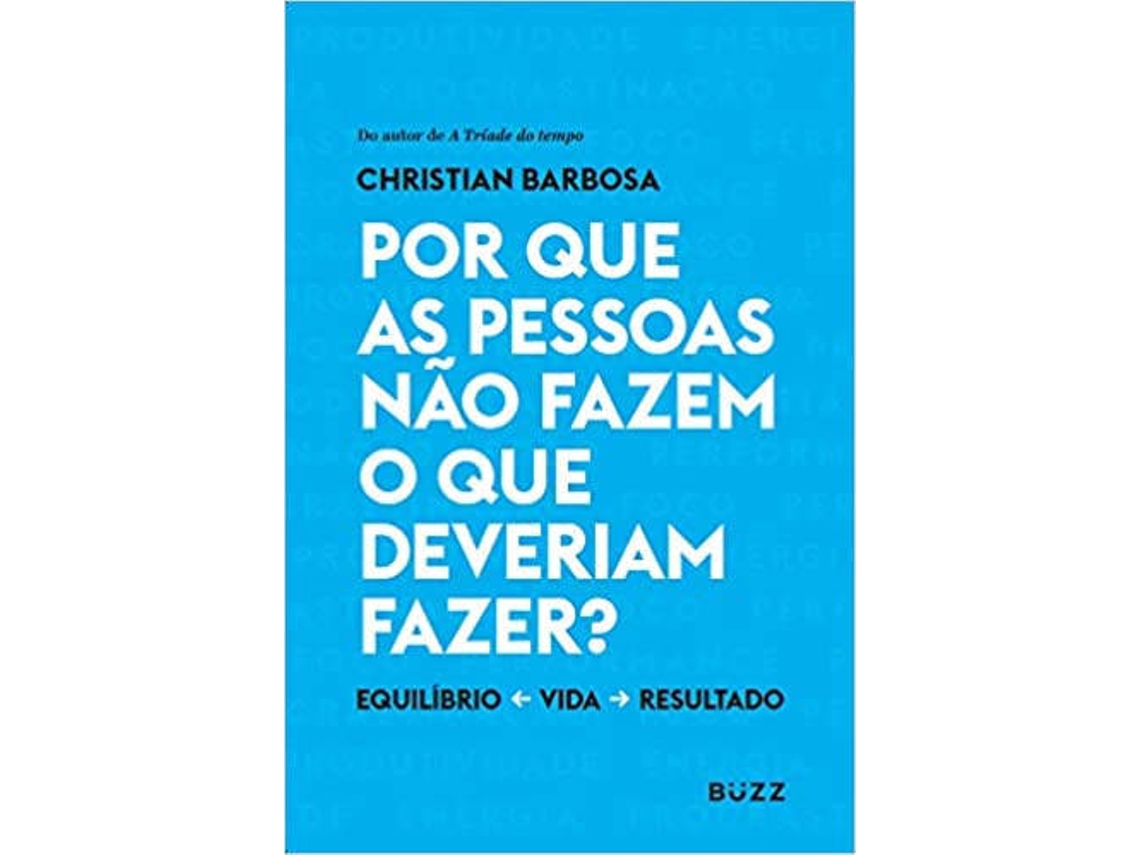 Livro Por Que As Pessoas Não Fazem O Que Deveriam Fazer de Christian Barbosa Português Brasil