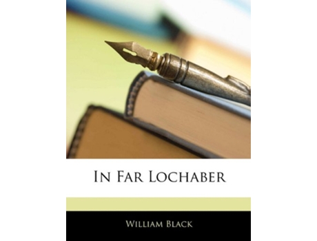 Livro In Far Lochaber de William Black (Inglês)